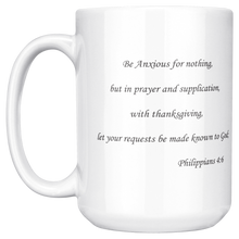 Load image into Gallery viewer, Be_Anxious_For_Nothing_15ozWhiteMugMainLH_Mockup.png