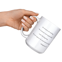 Load image into Gallery viewer, Be_Anxious_For_Nothing_15ozWhiteMugLifestyleLHRaisedAngle_Mockup.png
