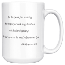 Load image into Gallery viewer, Be_Anxious_For_Nothing_15ozWhiteMugMainRH_Mockup.png
