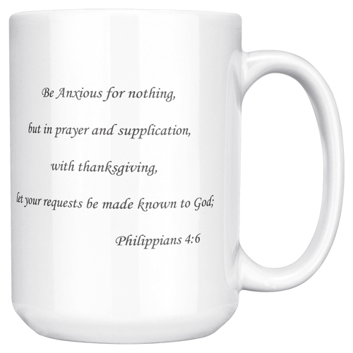 Be_Anxious_For_Nothing_15ozWhiteMugMainRH_Mockup.png